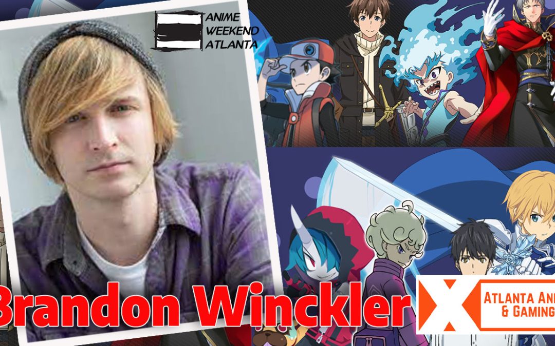 Interview with Voice Actor Brandon Winckler at Anime Weekend Atlanta 2022